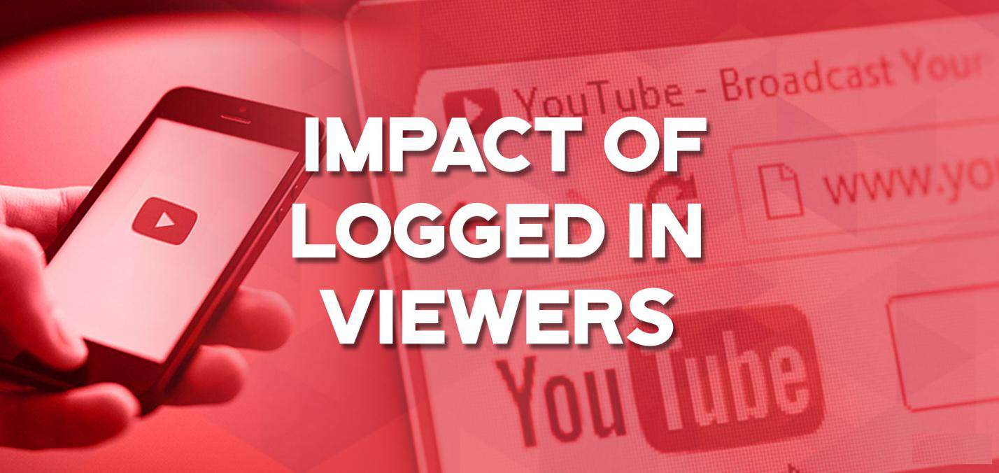 Impact of Logged in Viewers