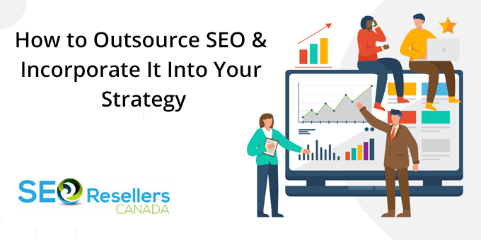 How to Outsource SEO & Incorporate It into Your Strategy?