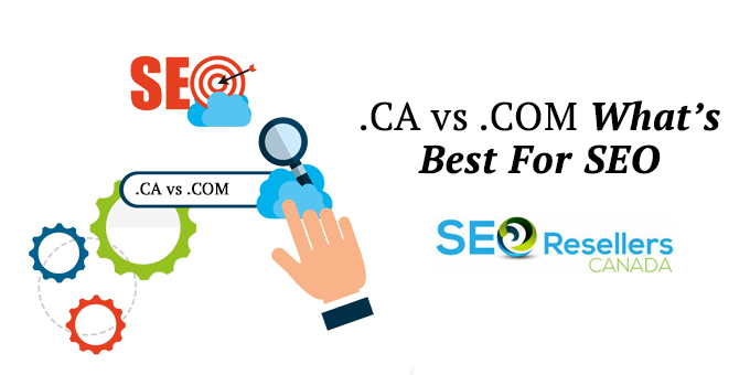 .CA vs .COM: What’s Best for SEO