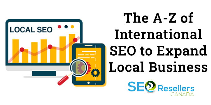 The A-Z of International SEO to Expand Local Businesses