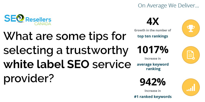 What are some tips for selecting a trustworthy white label SEO service provider?