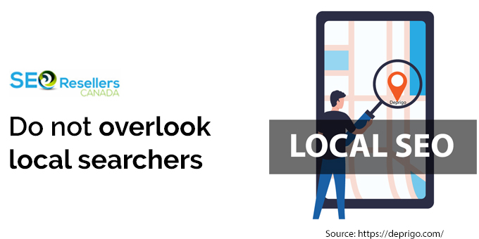 Do not overlook local searchers