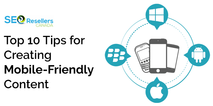 Top 10 Tips for Creating Mobile-Friendly Content