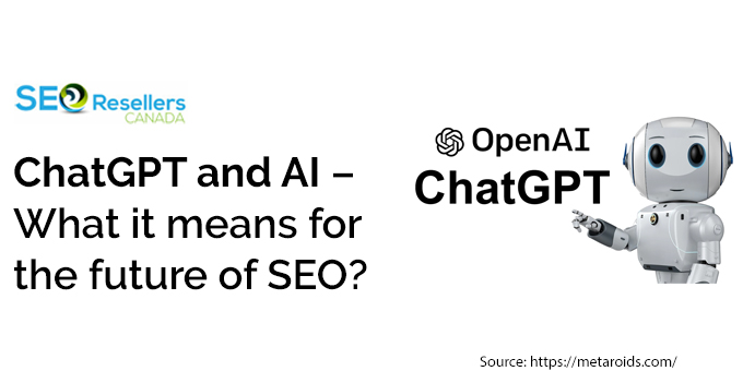 ChatGPT and AI – What it means for the future of SEO?