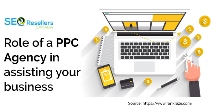 Role of a PPC Agency in assisting your business