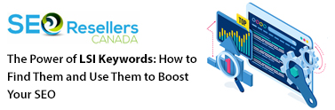 The Power of LSI Keywords: How to Find Them and Use Them to Boost Your SEO