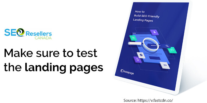 Make sure to test the landing pages