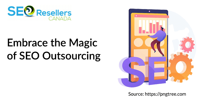 Embrace the Magic of SEO Outsourcing