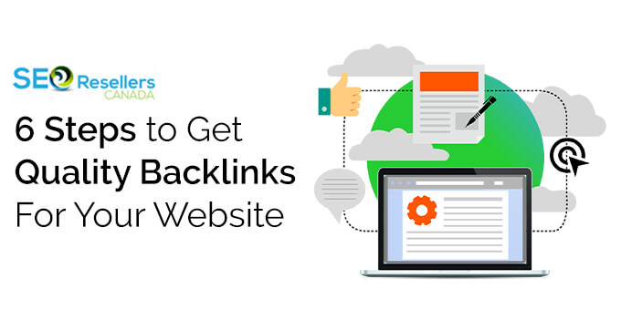 6 Steps to Get Quality Backlinks For Your Website