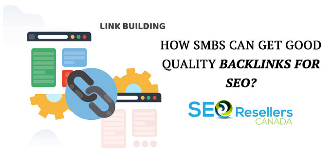 How SMBs Can Get Good Quality Backlinks for SEO