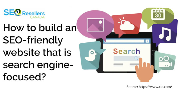 How to build an SEO-friendly website that is search engine-focused?