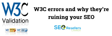 W3C Errors and Why They’re Ruining Your SEO