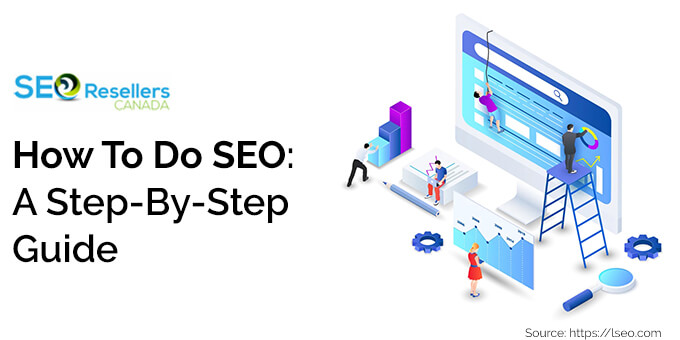 How To Do SEO: A Step-By-Step Guide