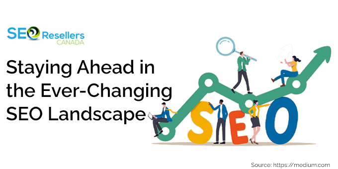 Staying Ahead in the Ever-Changing SEO Landscape