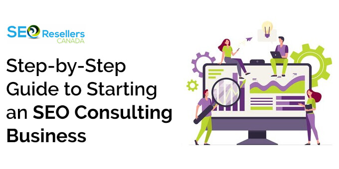 Step-by-Step Guide to Starting an SEO Consulting Business