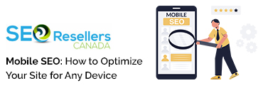 Mobile SEO: How to Optimize Your Site for Any Device