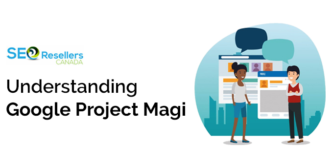Understanding Google Project Magi