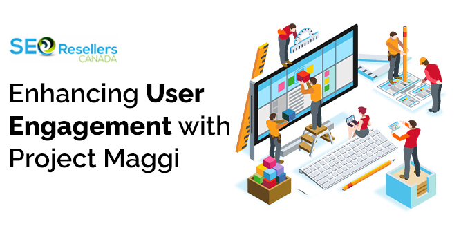 Enhancing User Engagement with Project Magi