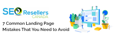 7 Common Landing Page Mistakes That You Need to Avoid
