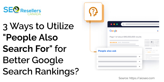 3 Ways to Utilize "People Also Search For" for Better Google Search Rankings?