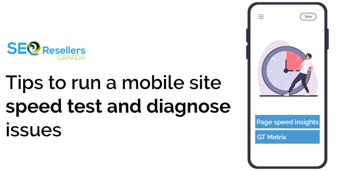 Tips to run a mobile site speed test and diagnose issues
