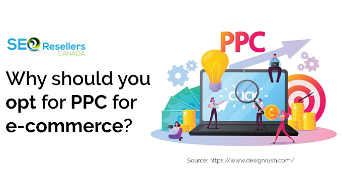 Why should you opt for PPC for e-commerce?