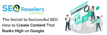 The Secret to Successful SEO: How to Create Content That Ranks High on Google