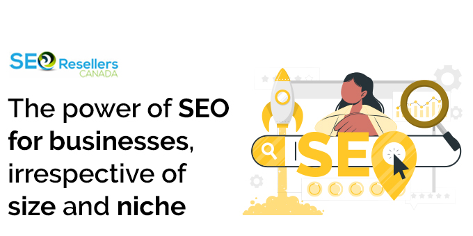 The power of SEO for businesses, irrespective of size and niche