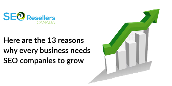 Here are the 13 reasons why every business needs SEO companies to grow