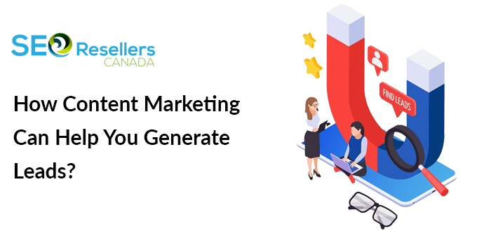 How Content Marketing Can Help You Generate Leads?