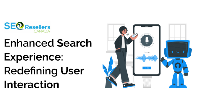 Enhanced Search Experience: Redefining User Interaction