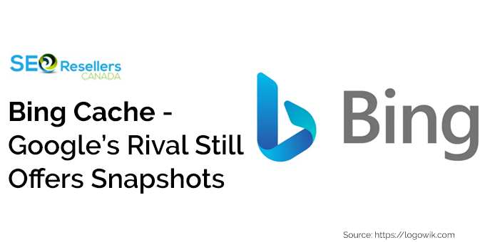 Bing Cache - Google’s Rival Still Offers Snapshots