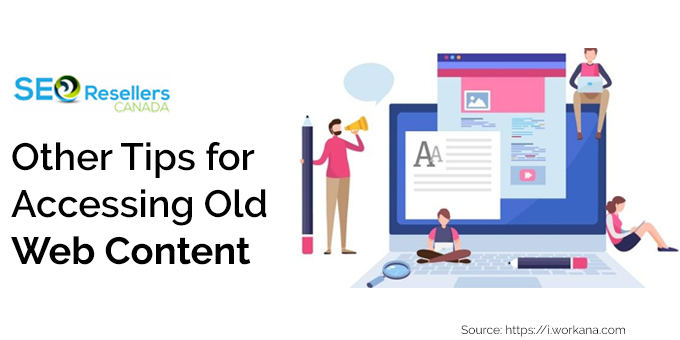 Other Tips for Accessing Old Web Content