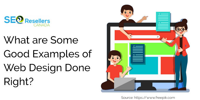 What are Some Good Examples of Web Design Done Right?