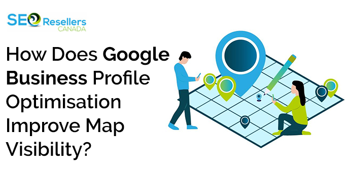 How Does Google Business Profile Optimization Improve Map Visibility?