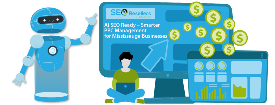 AI SEO Ready – Smarter PPC Management for Mississauga Businesses