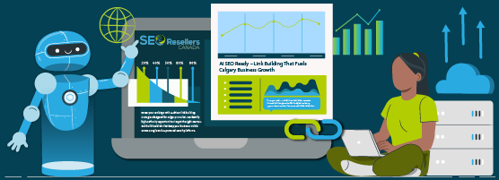 AI SEO Ready – Link Building That Fuels Calgary Business Growth