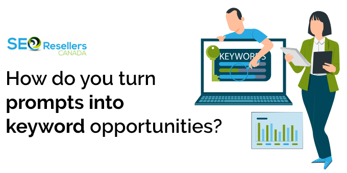 How do you turn prompts into keyword opportunities?