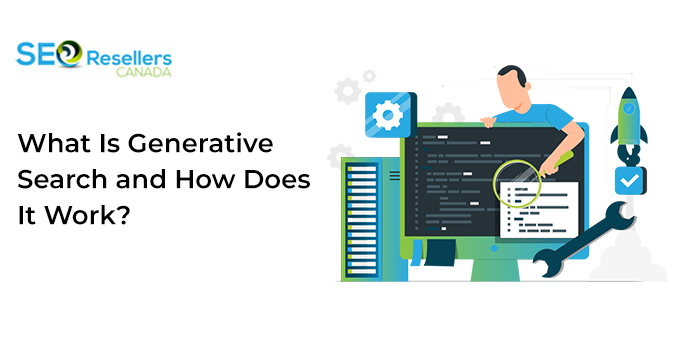 What Is Generative Search and How Does It Work?
