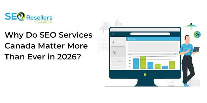 Why Do SEO Services Canada Matter More Than Ever in 2026?