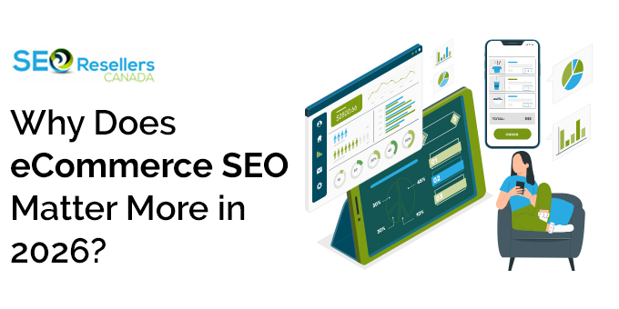 Why Does eCommerce SEO Matter More in 2026?