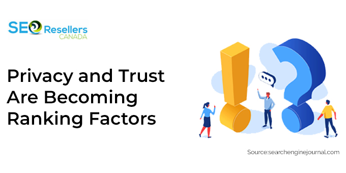 Privacy and Trust are Becoming Ranking Factors