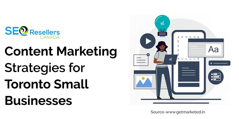 Content Marketing Strategies for Toronto Small Businesses