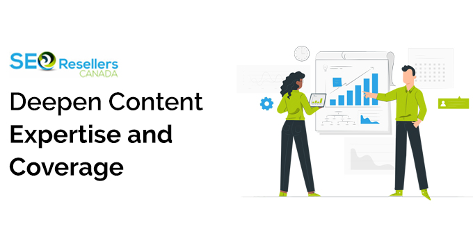 Deepen Content Expertise and Coverage